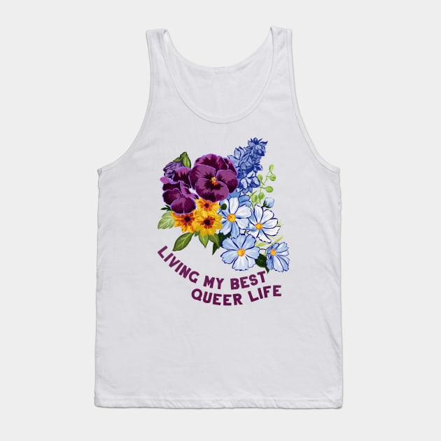 Living My Best Queer Life Tank Top by FabulouslyFeminist